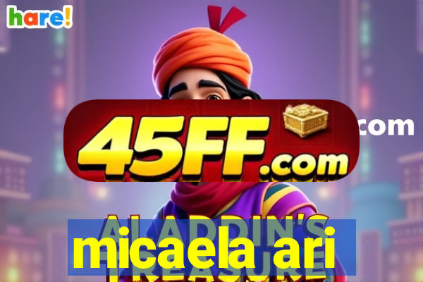 micaela ari